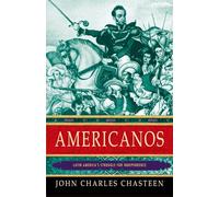 Americanos: Latin America's Struggle for Independence