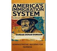 American's Immigration System: Administrative Reforms for fairness