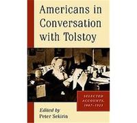 Americans in Conversation With Tolstoy Peter Sekirin (Auteur)