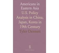 Americans in Eastern Asia: U.S. Policy Analysis in China, Japan, Korea in 19th Century