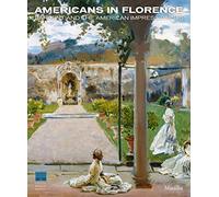 Americans in Florence: Sargent and the American Impressionists