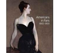 Americans in Paris 1860-1900 Adler, Kathleen Et Al (Auteur)