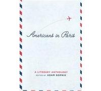 Americans in Paris Adam Gopnik (Auteur)