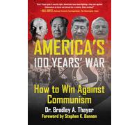 America's 100 Years' War: How to Win Against Communism