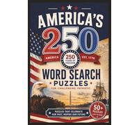 America's 250 Word Search Puzzles: 50+ Word Search Puzzles That Celebrates Our Past, Inspire our Future