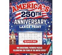 America's 250th Anniversary Large Print Word Search Puzzle Book: 100 Educational Patriotic Puzzles Celebrating 250 Years of United States History