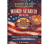 America's 250th Anniversary Word Search: 250 Large Print Puzzles Celebrating American History & Pride