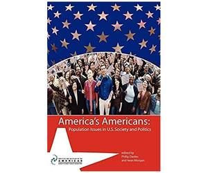 America's Americans: Population Issues In U.S. Society And Politics