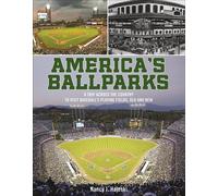 America's Ballparks A Trip Across the Country to Visit Baseball's Playing Fields, Old and New - Nancy J. Hajeski - Schiffer - ebook (ePub) - Livre