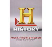 America's Book of Secrets: Presidential Transports