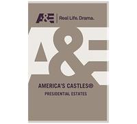 America's Castles - Presidential Estates