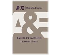 America's Castles - The Empire Estates