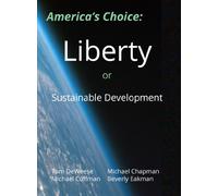 America's Choice: Liberty or Sustainable Development