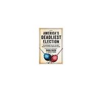 America's Deadliest Election