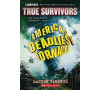 America's Deadliest Tornado: The Tri-State Tornado, 1925 (I Survived True Survivors #1) - Lauren Tarshis - Scholastic Inc. - ebook (ePub) - Livre