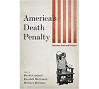 America's Death Penalty: Between Past and Present McGowen, Randall, Meranze, Michael (Auteur)