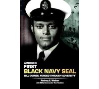 America's First Black Navy SEAL, Bill Goines,: Forged Through Adversity