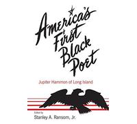 America's First Black Poet; Jupiter Hammon Of Long Island
