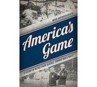 America's Game: A History of Major League Baseball through World War II - [Version Originale] Inconnu (Auteur)