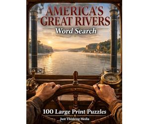 America's Great Rivers Word Search: 100 Large Print Puzzles Featuring the Mississippi, Colorado, Missouri, and More