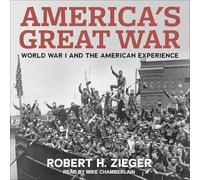 America's Great War: World War I and the American Experience