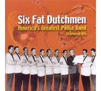 Six Fat Dutchmen - America's Greatest Polka Band