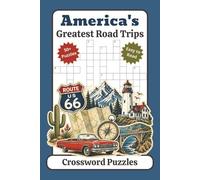America's Greatest Road Trips: Crossword Puzzles with Easy to Read Print about Road Trips, Sightseeing, Exploration and More | 6x9 inches, 120 pages, ... Relaxation | For Adults, Seniors and Teens