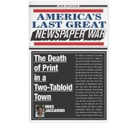 Americas Last Great Newspaper War by Mike Jaccarino Mike Jaccarino (Auteur)