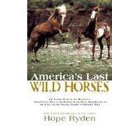 America's Last Wild Horses
