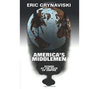 America's Middlemen: Power at the Edge of Empire - [Version Originale] Inconnu (Auteur)