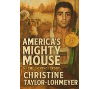 America's Mighty Mouse: The Chuck Vinci Story