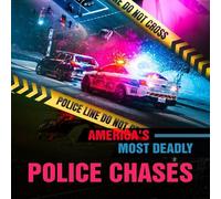America's Most Deadly Police Chases [Digital Video Disc]