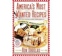 America's Most Wanted Recipes Ron Douglas (Auteur)