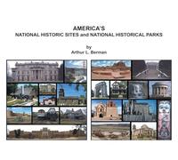 AMERICA'S NATIONAL HISTORIC SITES and NATIONAL HISTORICAL PARKS
