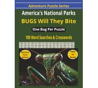 America's National Parks Bugs Will They Bite: 75 Word Search & 25 Crossword Puzzles | One Bug Per Puzzle | Easy-to-Read Print | 8.5 x 11 Inches | Learn About America's National Park Insects