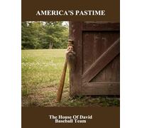 America'S Pastime: The House Of David Baseball Team