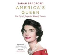 La reine de l'Amérique – La vie de Jacqueline Kennedy Onassis