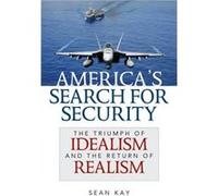 Americas Search for Security by Sean Kay Sean Kay, (Auteur)