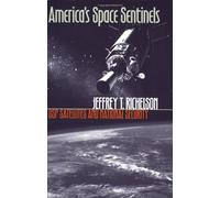 America's Space Sentinels: Dsp Satellites and National Security