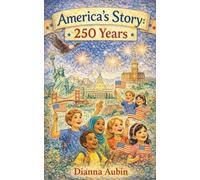 America's Story: 250 Years