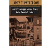 America's Struggle against Poverty in the Twentieth Century, Enlarged edition