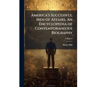 America's Successful Men of Affairs. An Encyclopedia of Contemporaneous Biography