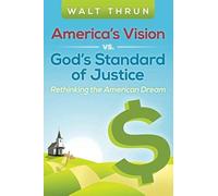 America's Vision Vs. God's Standard Of Justice
