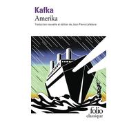 Franz Kafka – Amerika – Préface de Jean-Pierre Lefebvre – Gallimard Poche