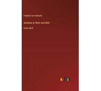 Amerika in Wort und Bild: Erster Band
