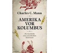 Amerika vor Kolumbus | Charles C Mann Charles C Mann (Auteur)