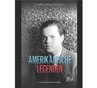 Amerikanische Legenden Das Leben von Orson Welles - Charles River Editors - Amazon Digital Services LLC KDP - Livre en Anglais Charles River EditorsCharles River Editors (Auteur)