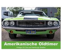 Amerikanische Oldtimer - Vintage US Cars auf Hamburgs Straßen (Wandkalender 2026 DIN A2 quer), CALVENDO Monatskalender: Klassische US-amerikanische Oldtimer auf Hamburgs Straßen.