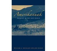 Amerikanuak: Basques In The New World