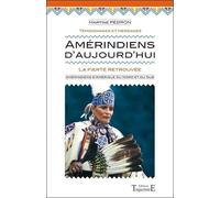 Amérindiens d'aujourd'hui - La fierté retrouvée